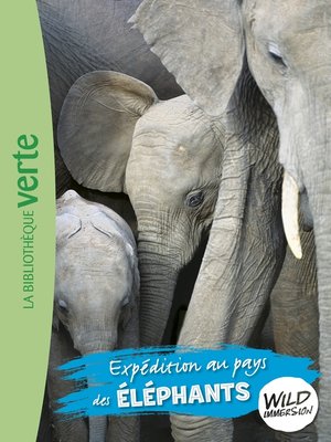 cover image of Wild Immersion 06--Expédition au pays des éléphants